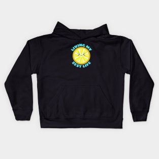 Living My Zest Life | Cute Lemon Pun Kids Hoodie